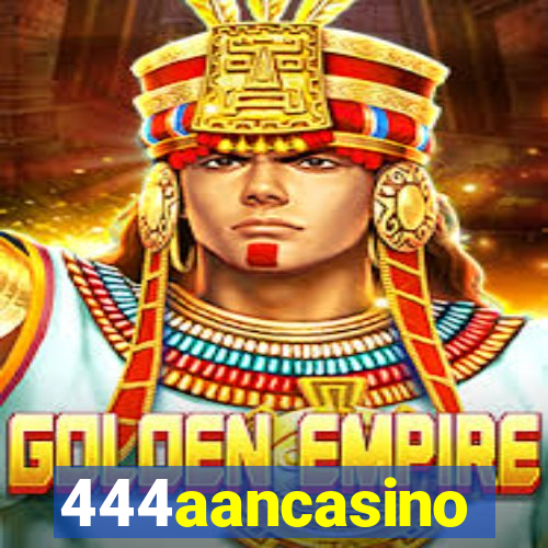444aancasino
