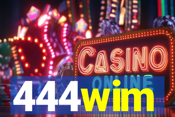 444wim