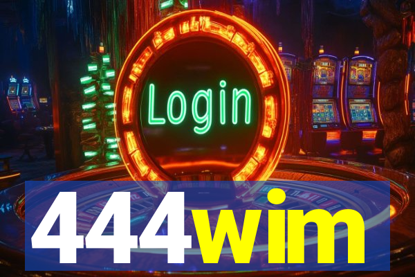 444wim