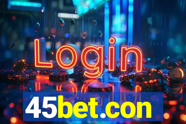 45bet.con