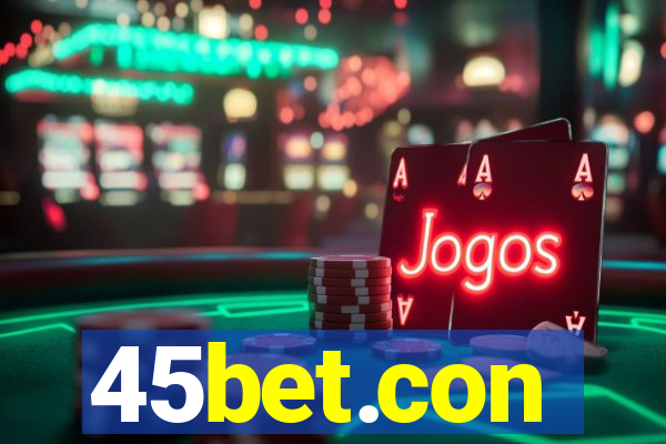 45bet.con