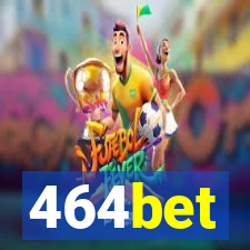 464bet