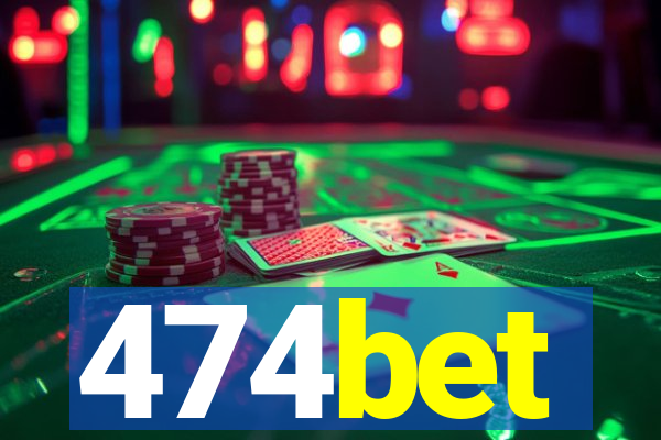 474bet