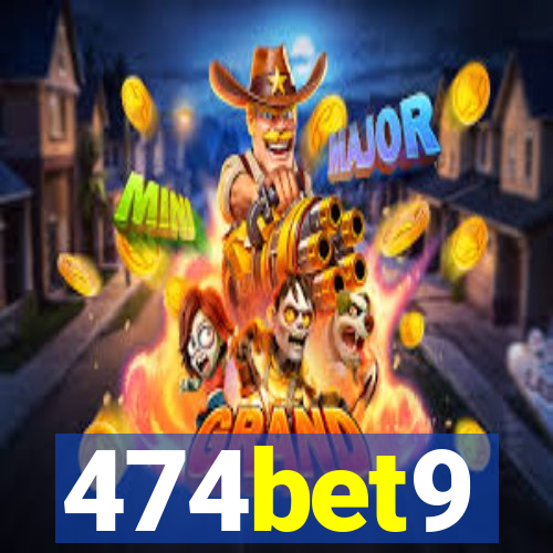 474bet9