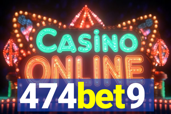 474bet9
