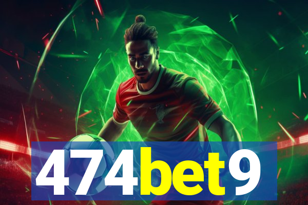 474bet9