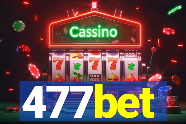 477bet