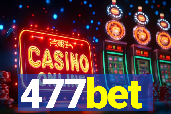 477bet