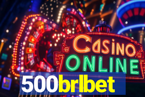 500brlbet
