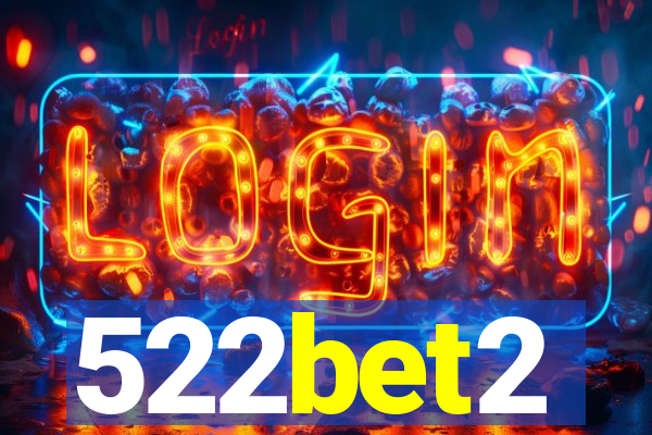 522bet2