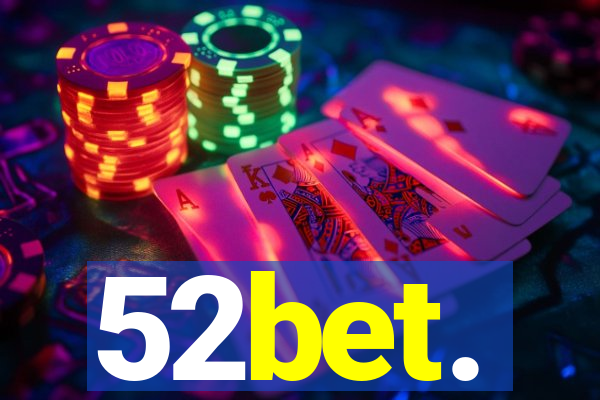52bet.