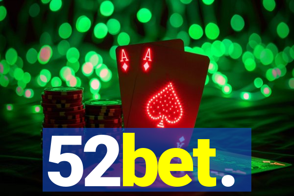 52bet.