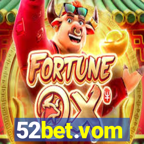 52bet.vom