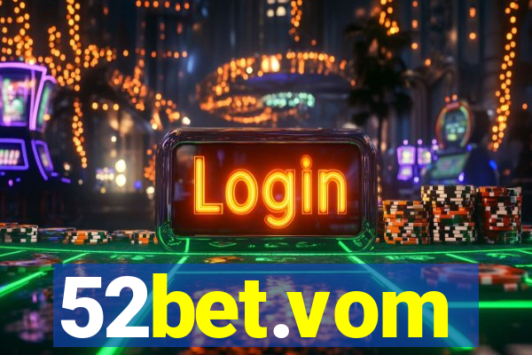 52bet.vom