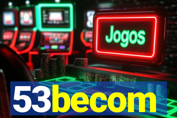 53becom