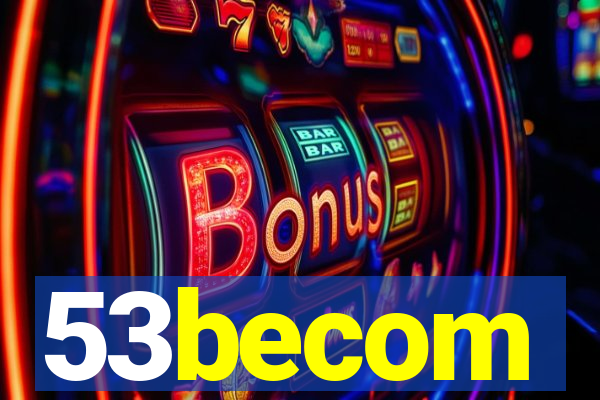53becom