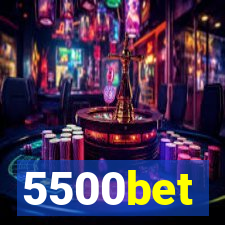 5500bet