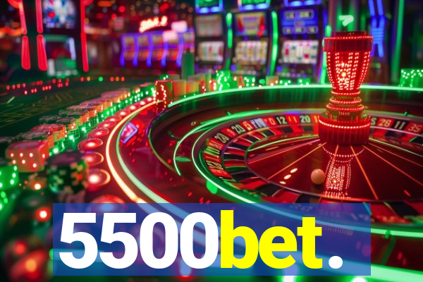 5500bet.