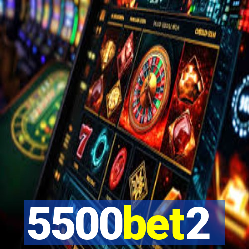 5500bet2