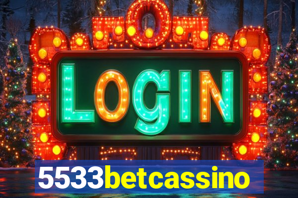 5533betcassino