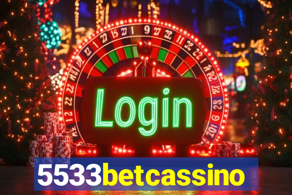 5533betcassino