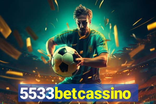 5533betcassino