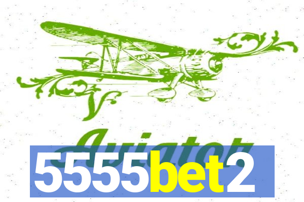 5555bet2