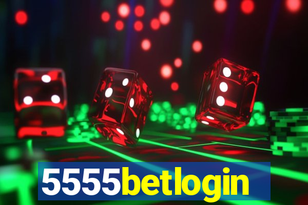 5555betlogin
