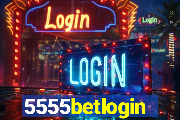 5555betlogin