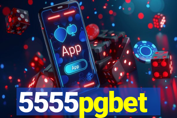 5555pgbet
