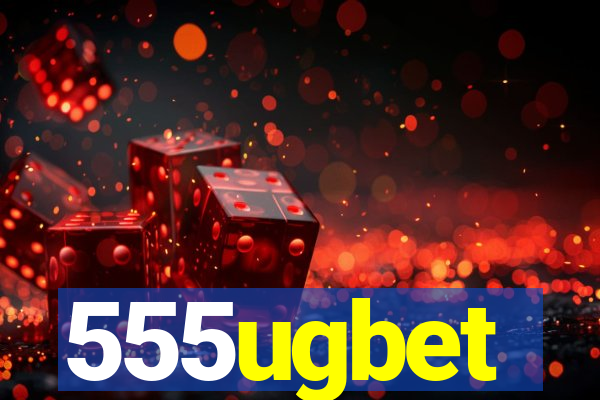 555ugbet