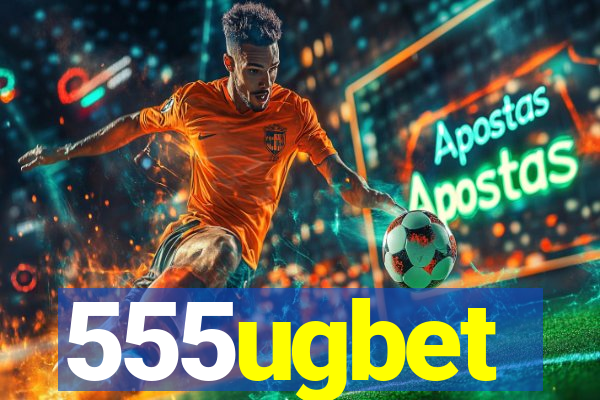 555ugbet