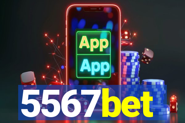 5567bet
