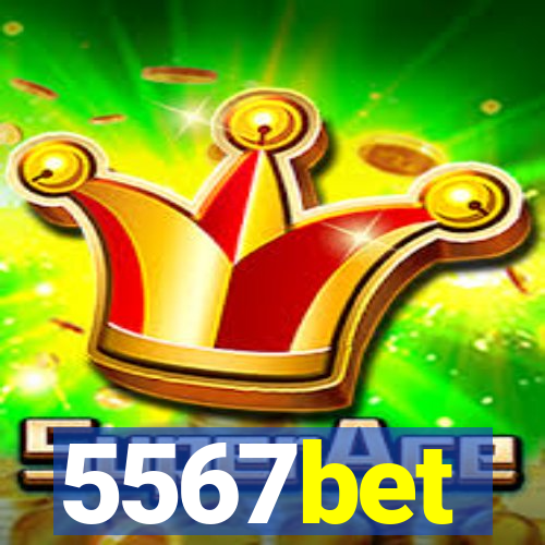 5567bet