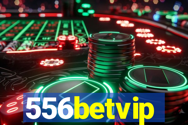 556betvip