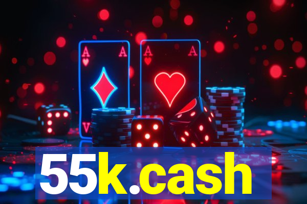 55k.cash