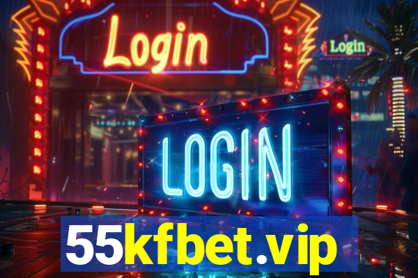 55kfbet.vip