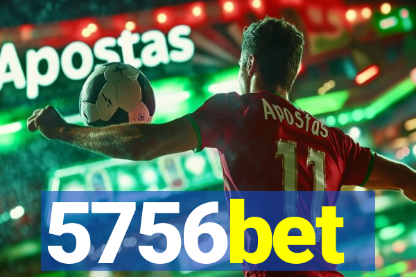 5756bet