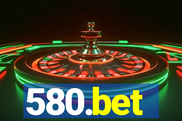580.bet