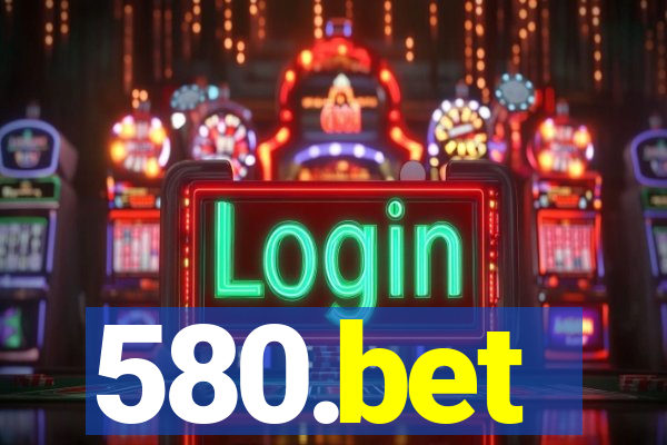 580.bet