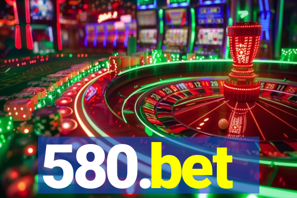 580.bet