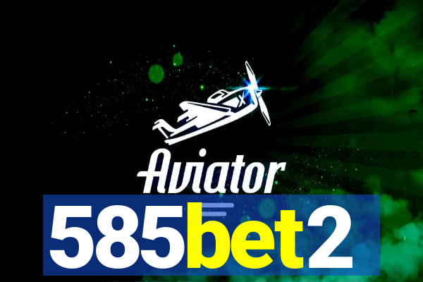 585bet2