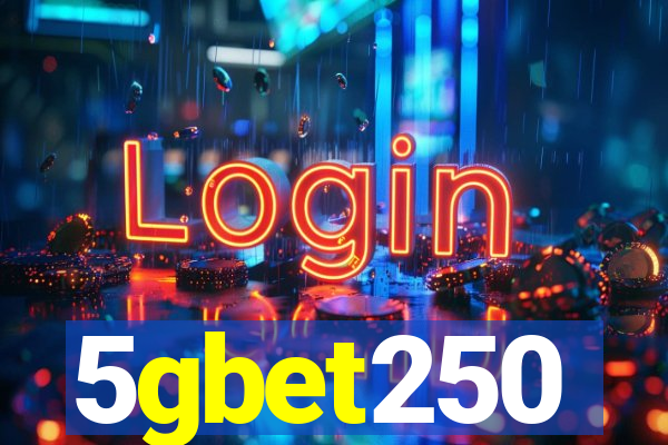 5gbet250