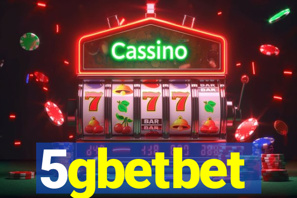 5gbetbet