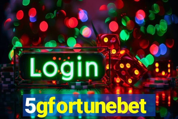 5gfortunebet