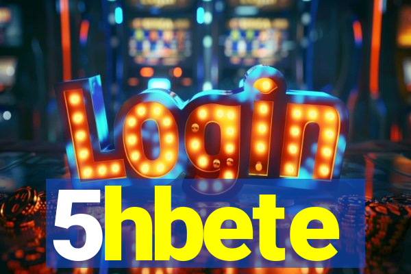 5hbete