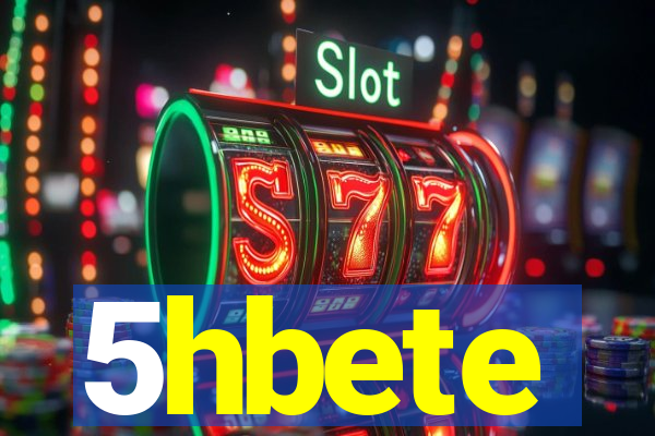 5hbete