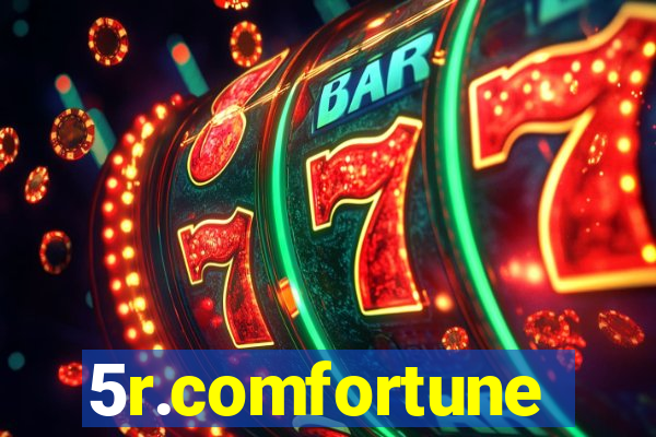 5r.comfortune