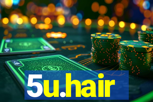 5u.hair