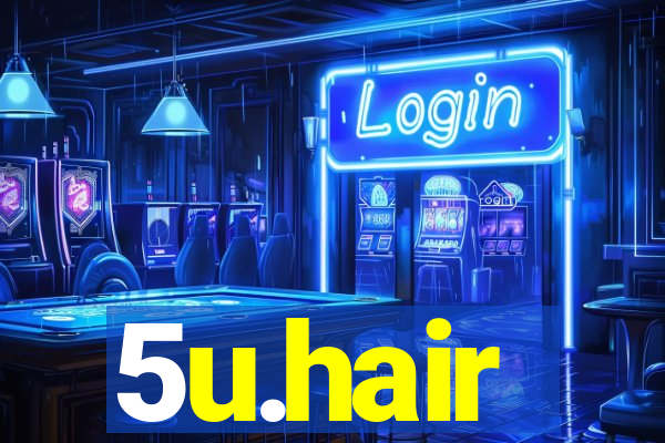 5u.hair